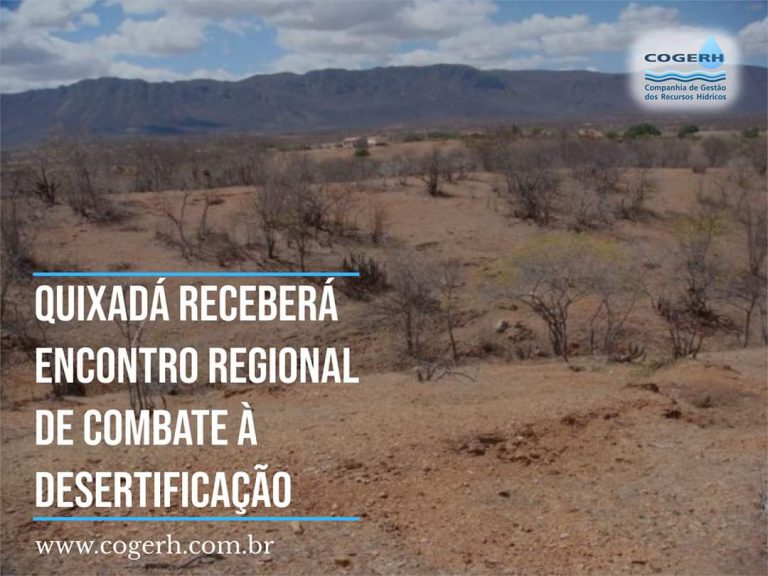 Quixadá receberá Encontro Regional de combate à Desertificação